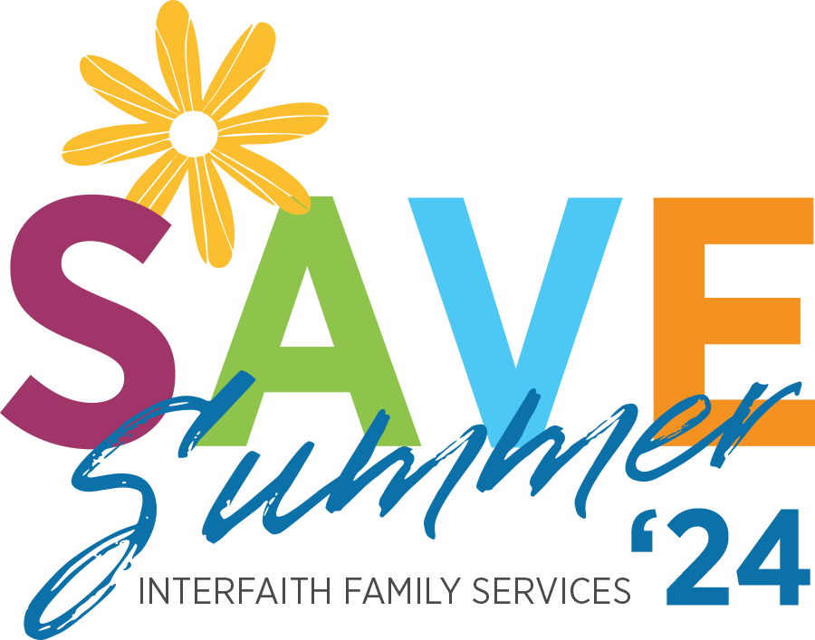 2024 SAVE Summer Initiative – Interfaith Family Services